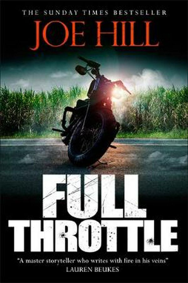 Cover Art for 9781473219908, Full Throttle: Contains IN THE TALL GRASS, now filmed for Netflix! by Joe Hill