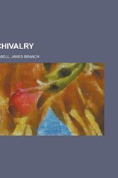 Cover Art for 9781153770286, Chivalry by James Branch Cabell