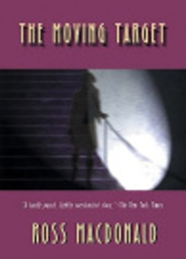 Cover Art for 9780786120734, The Moving Target by Ross Macdonald