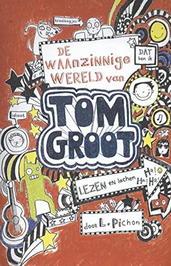 Cover Art for 9789462290013, De waanzinnige wereld van Tom Groot by Liz Pichon