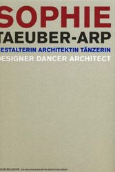 Cover Art for 9783858811967, Sophie Taeuber-Arp by Museum Bellerive Zürich