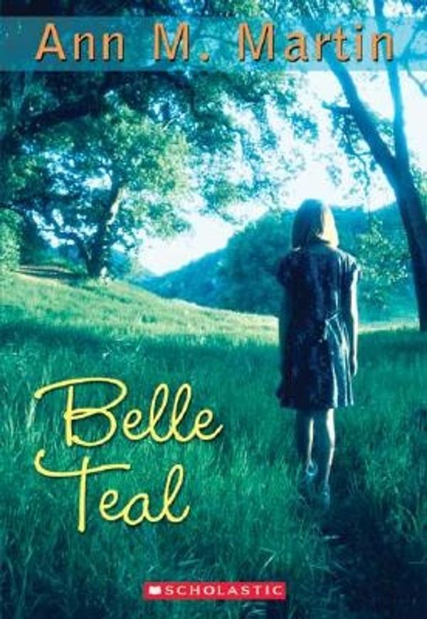 Cover Art for 9780439098243, Belle Teal by Ann M. Martin