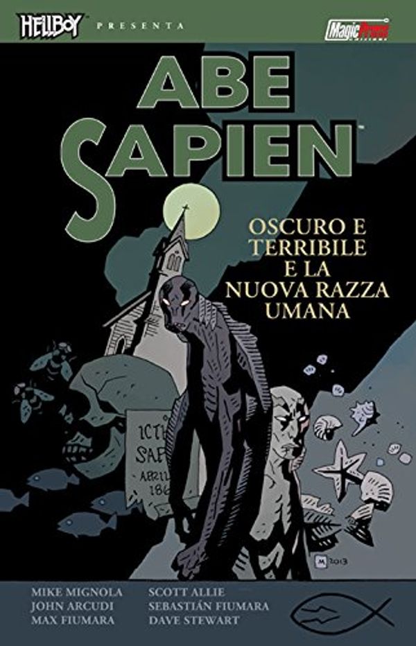 Cover Art for 9788877598899, Oscuro e terribile e La nuova razza umana. Abe Sapien: 3 by Mike Mignola, John Arcudi, Scott Allie