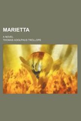 Cover Art for 9780217507974, Marietta; A Novel by Thomas Adolphus Trollope