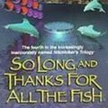 Cover Art for 9781439557617, So Long, and Thanks for All the Fish by Douglas Adams