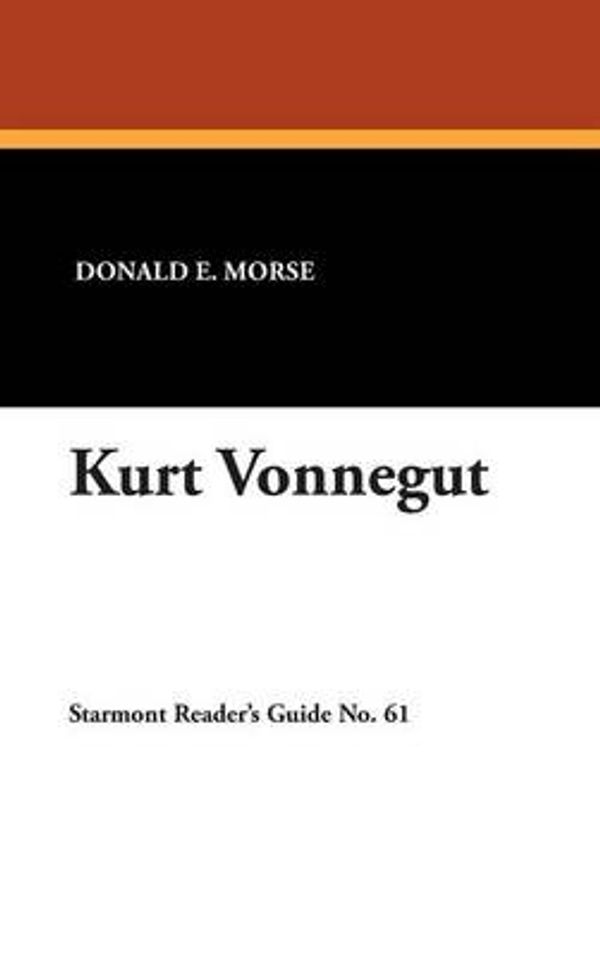 Cover Art for 9781557422194, Kurt Vonnegut by Donald E. Morse