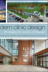 Cover Art for 9781118765067, Modern Clinic DesignStrategies for an Era of Change by Christine Guzzo Vickery & Gary Nyberg & Douglas Wh