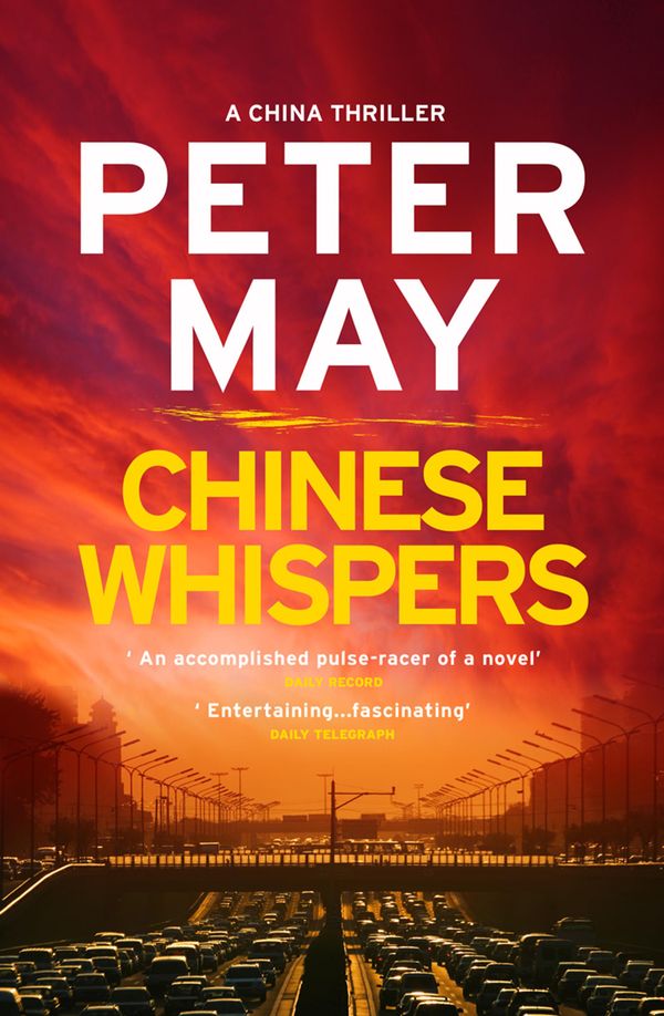 Cover Art for 9781784295349, Chinese Whispers: China Thriller 6 by Peter May