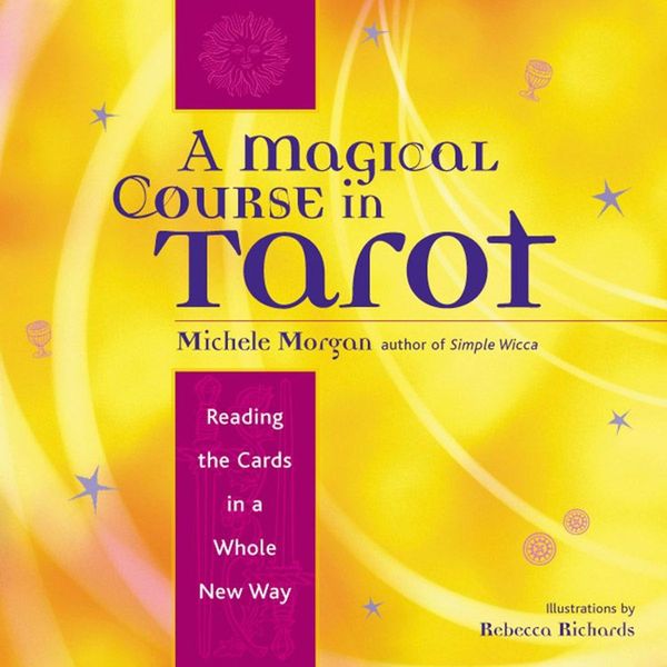 Cover Art for 9781609253295, Magical Course in Tarot by Michele Morgan