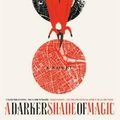 Cover Art for 9780765376459, A Darker Shade of Magic by V. E. Schwab