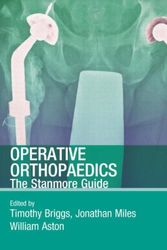 Cover Art for 9780340985007, Operative Orthopaedics: The Stanmore Guide by Timothy W r; miles Briggs