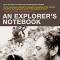 Cover Art for 9781921776670, An Explorer's Notebook: Essays on Life, History and Climate by Tim Flannery
