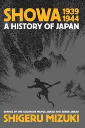 Cover Art for 9781770466265, Showa 1939-1944: A History of Japan by Shigeru Mizuki