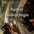 Cover Art for B00R2B2PZ8, Born to Endless Night (Tales from the Shadowhunter Academy 9) by Cassandra Clare, Sarah Rees Brennan