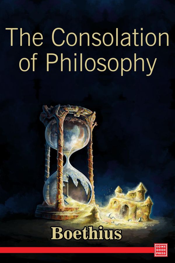 Cover Art for 9781681056067, The Consolation of Philosophy by Boethius