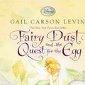 Cover Art for 9780606128629, Fairy Dust and the Quest for the Egg by Gail Carson Levine