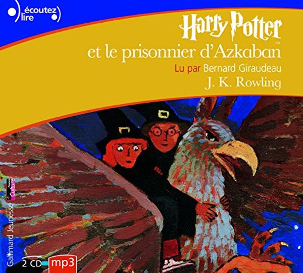 Cover Art for 9782070614837, Harry Potter ET Le Prisonnier D'Azkaban - MP3 CD by Joanne K. Rowling