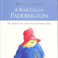 Cover Art for 9781845093204, A Bear Called Paddington by Michael Bond