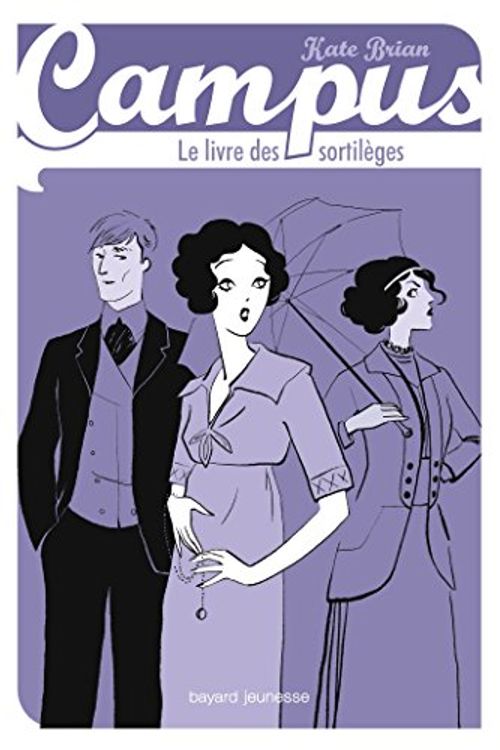 Cover Art for 9782747051668, Campus, Tome 13 : Le livre des sortilèges by Kate Brian