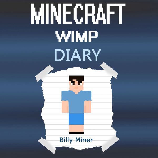 Cover Art for B01B5AHCUE, Diary of a Wimpy Minecraft Kid (Unabridged) by Unknown