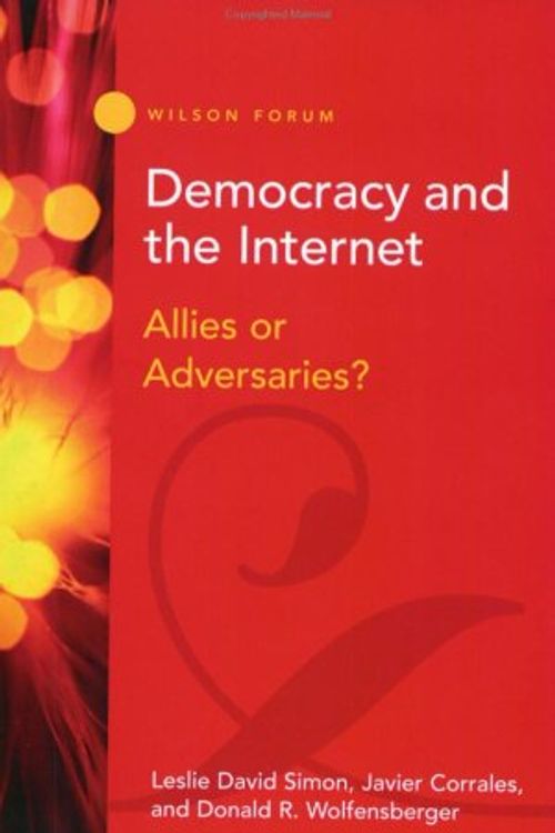 Cover Art for 9781930365094, Democracy and the Internet by Donald R. Wolfensberger