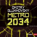 Cover Art for 9783898138864, Metro 2034 by Dmitry Glukhovsky, Detlef Bierstedt