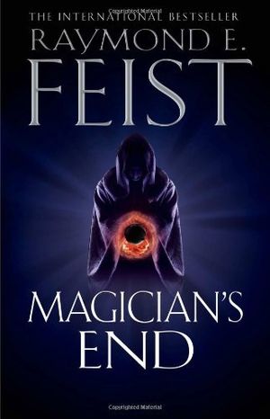 Cover Art for 8601300019031, By Raymond E. Feist - Magician's End: The final volume in the epic Riftwar Cycle (Riftwar 4) by Raymond E. Feist