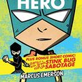 Cover Art for 9781502536600, Totes Sweet Hero, Vol. 1 - plus short comic, Diary of a 6th Grade Ninja: Stink Bug Sabotage by Marcus Emerson, Noah Child