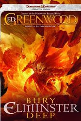 Cover Art for 9780786958153, Bury Elminster Deep: The Sage of Shadowdale by Greenwood, Ed