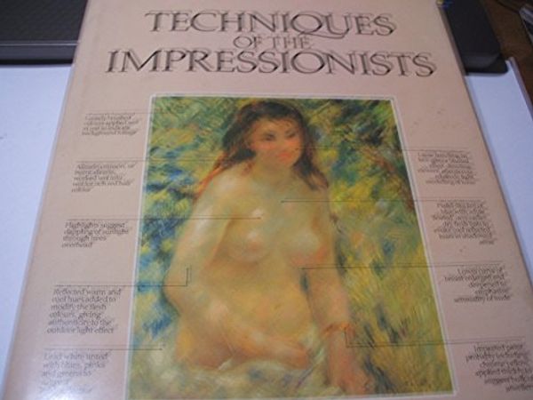 Cover Art for 9780948872143, Techniques of the Impressionists by Anthea Callen