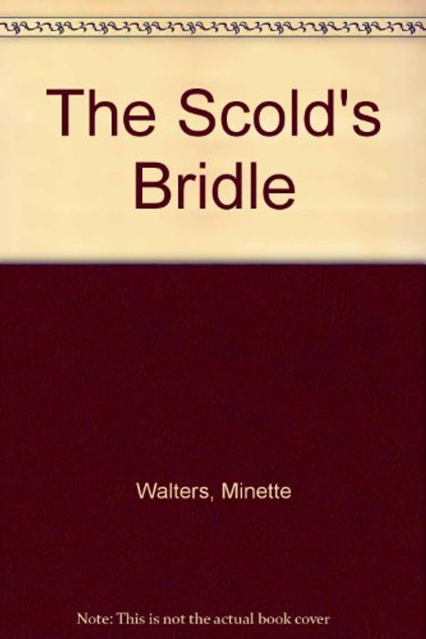 Cover Art for 9781561003976, The Scold's Bridle by Minette Walters