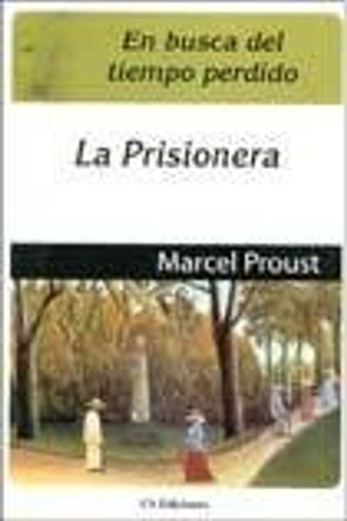 Cover Art for 9789507642692, Prisionera, La - En Busca Del Tiempo Perdido V by Marcel Proust