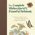 Cover Art for 0035313651090, The Complete Watercolorist's Essential Notebook: A treasury of watercolor secrets discovered through decades of painting and experimentation by Gordon MacKenzie