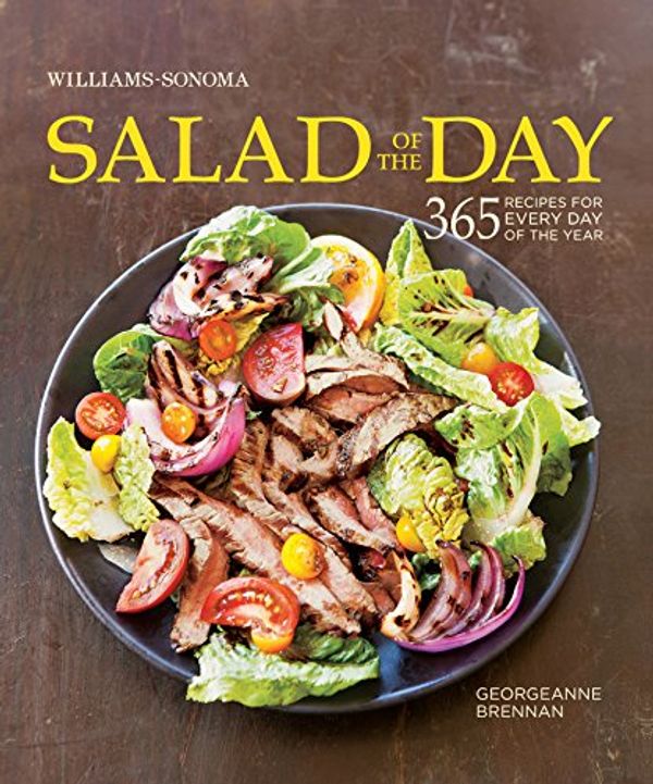 Cover Art for B011SUK21C, Salad of the Day: 365 Recipes for Every Day of the Year by Georgeanne Brennan