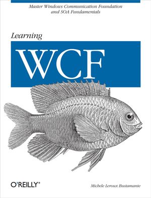 Cover Art for 9780596554835, Learning WCF by Bustamante, Michele Leroux