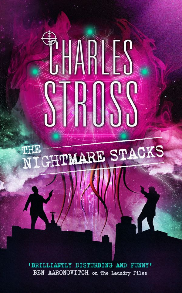 Cover Art for 9780356505343, The Nightmare Stacks: A Laundry Files novel by Charles Stross