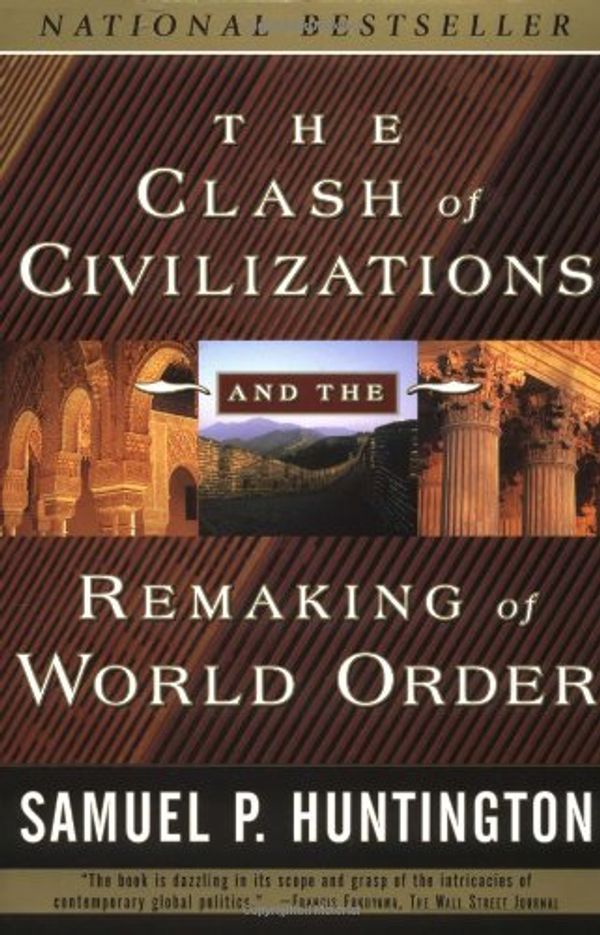 Cover Art for 9780684811642, The Clash of Civilizations by Samuel P. Huntington