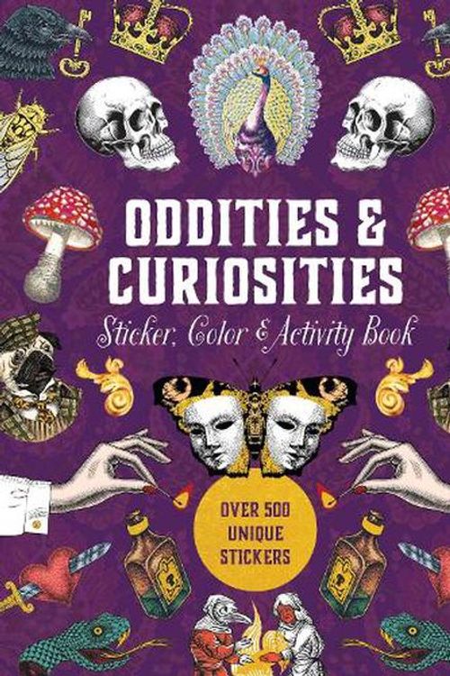Cover Art for 9780785844280, Oddities & Curiosities Sticker, Color & Activity Book: Over 500 Unique Stickers by Editors of Chartwell Books