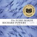 Cover Art for 9780312426439, The Echo Maker by Richard Powers