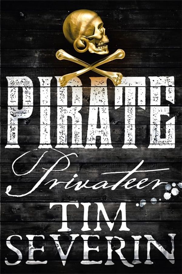 Cover Art for 9781509888740, Pirate: Privateer by Tim Severin