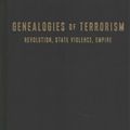 Cover Art for 9780231187268, Genealogies of Terrorism: Revolution, State Violence, Empire by Verena Erlenbusch-Anderson