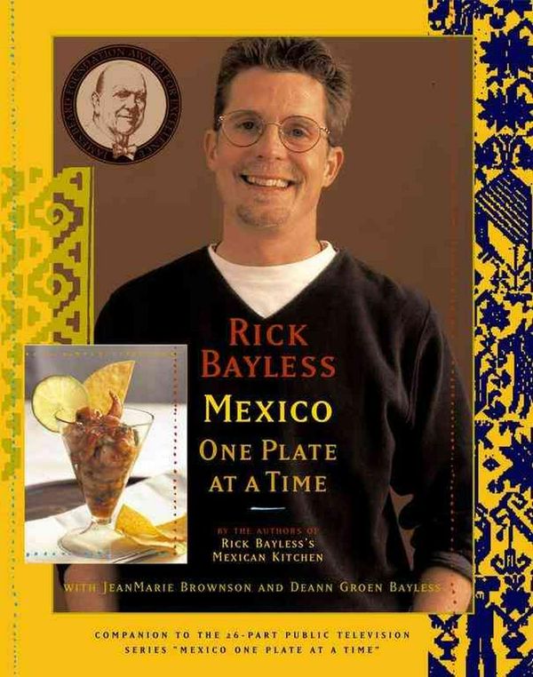 Cover Art for 9780684841861, Mexico One Plate at A Time by Rick Bayless