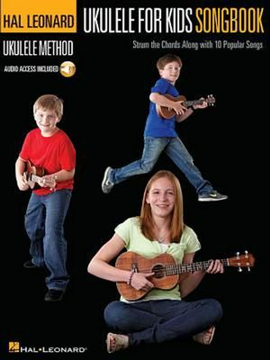 Cover Art for 9781495051173, Ukulele for Kids Songbook: Hal Leonard Ukulele Method by Hal Leonard Corp.