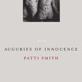 Cover Art for 9781844083411, Auguries Of Innocence by Patti Smith