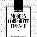 Cover Art for 9780132883412, Case Studies in Modern Corporate Finance by Robert W. White