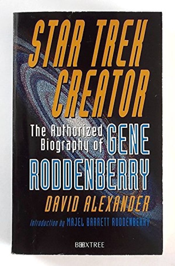 Cover Art for 9780752203683, "Star Trek" Creator by David Alexander