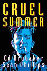 Cover Art for 9781534321892, Cruel Summer by Ed Brubaker