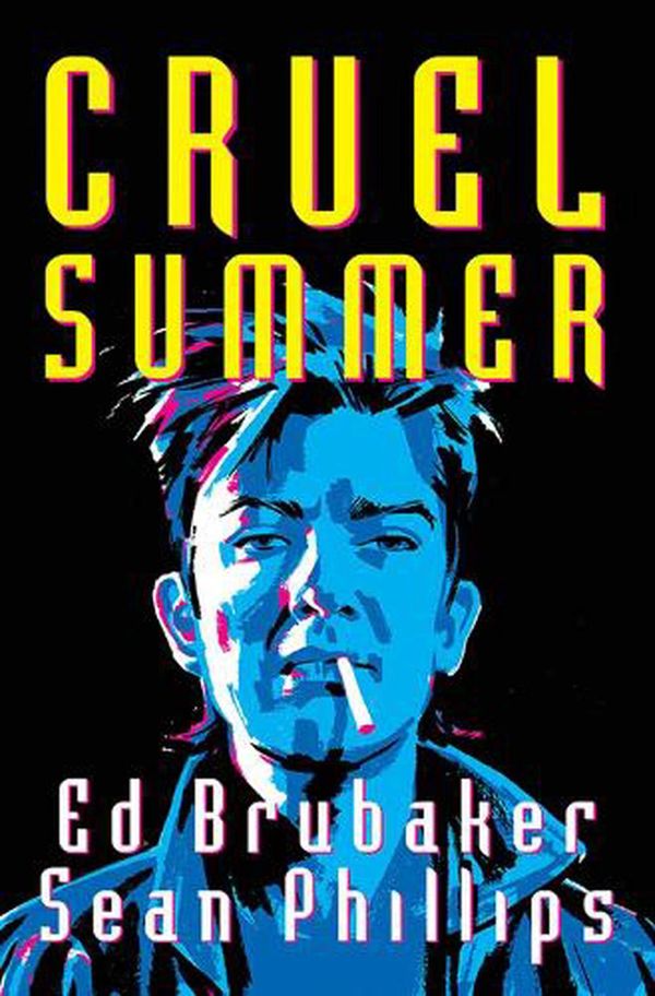 Cover Art for 9781534321892, Cruel Summer by Ed Brubaker