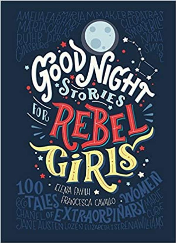 Cover Art for B08JQF1PWD, By Elena Favilli Good Night Stories for Rebel Girls Hardcover – Illustrated 15 April 2017 by Elena Favilli