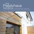Cover Art for 9780857841162, The Passivhaus Handbook by Janet Cotterell, Adam Dadeby